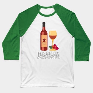 Hakuna Moscato Baseball T-Shirt